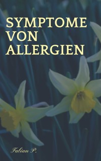 Symptome von Allergien - Fabian Pscherer - E-Book