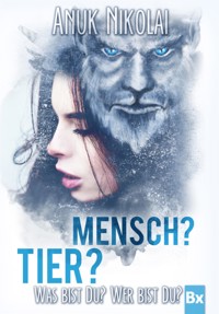Mensch? Tier? - Anuk Nikolai - E-Book