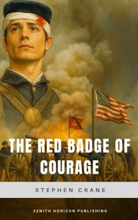 The Red Badge of Courage - Stephen Crane - E-Book + Hörbuch