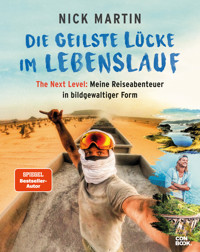 Die geilste Lücke im Lebenslauf - The Next Level - Nick Martin - E-Book