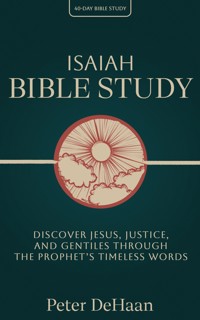 Isaiah Bible Study - Peter DeHaan - E-Book
