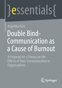 Double Bind-Communication as a Cause of Burnout - Angelika Kutz - E-Book