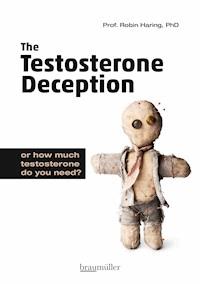 The Testosterone Deception - Robin Haring - E-Book