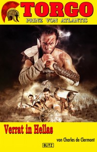 Torgo - Prinz von Atlantis 08: Verrat in Hellas - Charles de Clermont - E-Book