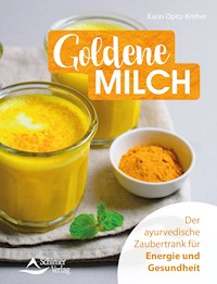 Goldene Milch - Karin Opitz-Kreher - E-Book
