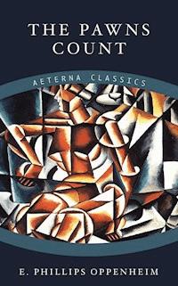 The Pawns Count - E. Phillips Oppenheim - E-Book