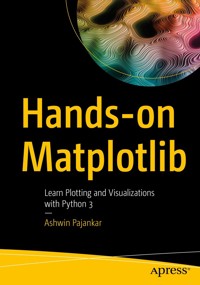 Hands-on Matplotlib - Ashwin Pajankar - E-Book