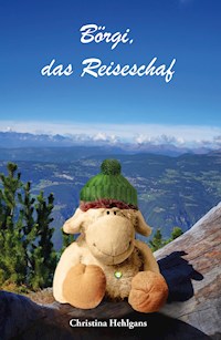 Börgi, das Reiseschaf - Christina Hehlgans - E-Book