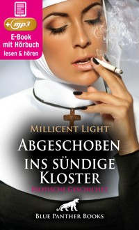 Das Kloster der Sünde: Abgeschoben ins sündige Kloster | Erotik Audio Story | Erotisches Hörbuch - Millicent Light - E-Book