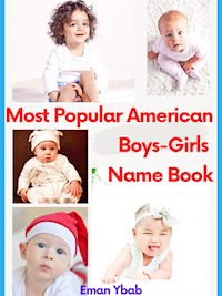Most Popular American Boys-Girls Name Book - Eman Ybab - E-Book
