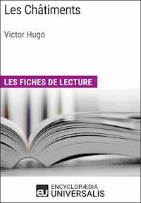 Les Châtiments de Victor Hugo - Encyclopaedia Universalis - E-Book