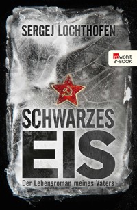 Schwarzes Eis - Sergej Lochthofen - E-Book