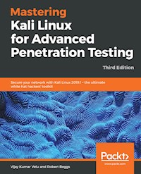 Mastering Kali Linux for Advanced Penetration Testing - Vijay Kumar Velu - E-Book