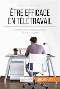 Être efficace en télétravail - Maïlys Charlier - E-Book