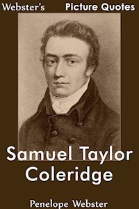 Webster's Samuel Taylor Coleridge Picture Quotes - Penelope Webster - E-Book