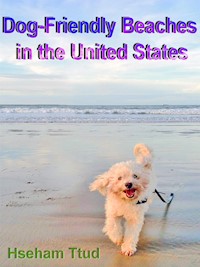 Dog-Friendly Beaches in the United States - Hseham Ttud - E-Book