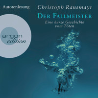 Der Fallmeister - Eine kurze Geschichte vom Töten (Ungekürzte Autorenlesung) - Christoph Ransmayr - Hörbuch