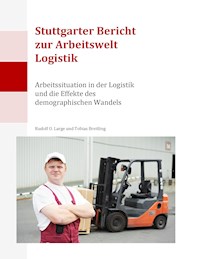 Stuttgarter Bericht zur Arbeitswelt Logistik - Rudolf O. Large - E-Book