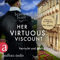 Her Virtuous Viscount - Verrucht und adelig - Wicked Husbands, Band 6 (Ungekürzt) - Scarlett Scott - Hörbuch