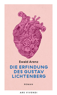 Die Erfindung des Gustav Lichtenberg - Ewald Arenz - E-Book