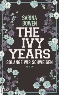 The Ivy Years - Solange wir schweigen - Sarina Bowen - E-Book
