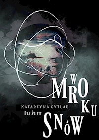 W Mroku Snów - Katarzyna Cytlau - E-Book