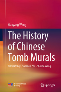 The History of Chinese Tomb Murals - Xiaoyang Wang - E-Book