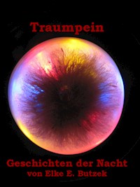 Traumpein - Elke E. Butzek - E-Book