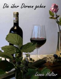 Die über Dornen gehen - Leonie Halter - E-Book