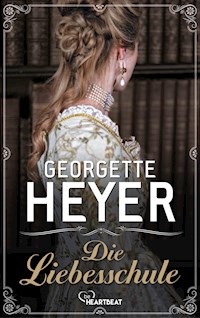 Die Liebesschule - Georgette Heyer - E-Book