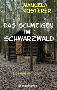 Das Schweigen im Schwarzwald - Manuela Kusterer - E-Book
