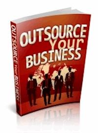 Outsource Your Business - Ouvrage Collectif - E-Book