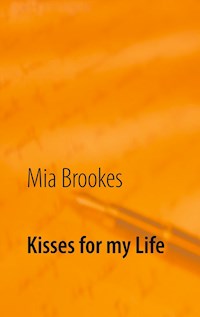 Kisses for my Life - Mia Brookes - E-Book