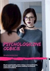 Psychologiczne Odbicie - Maskarada - E-Book