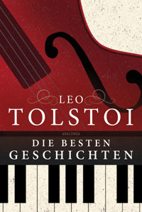 Leo Tolstoi - Die besten Geschichten - Leo Tolstoi - E-Book