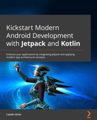 Kickstart Modern Android Development with Jetpack and Kotlin - Catalin Ghita - E-Book