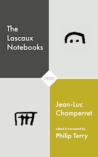 The Lascaux Notebooks - Jean-Luc Champerret - E-Book