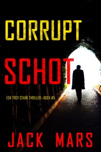 Corrupt Schot (Een Troy Stark Thriller—Boek #5) - Jack Mars - E-Book