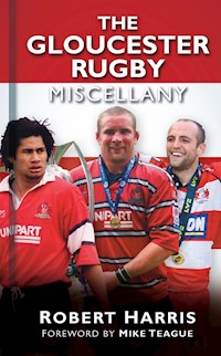 The Gloucester Rugby Miscellany - Robert Harris - E-Book