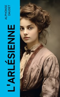 L'arlésienne - Alphonse Daudet - E-Book