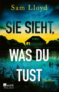 Sie sieht, was du tust - Sam Lloyd - E-Book