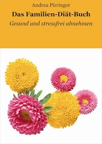 Das Familien-Diät-Buch - Andrea Pirringer - E-Book
