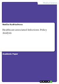 Healthcare-associated Infections. Policy Analysis - Nadiia Kudriashova - E-Book