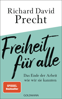 Freiheit für alle - Richard David Precht - E-Book
