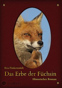Das Erbe der Füchsin - Eva Finkenstädt - E-Book
