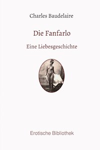 Die Fanfarlo - Charles Baudelaire - E-Book