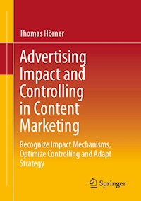 Advertising Impact and Controlling in Content Marketing - Thomas Hörner - E-Book