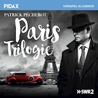 Paris Trilogie - Patrick Pechérot - Hörbuch