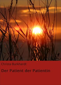 Der Patient der Patientin - Christa Burkhardt - E-Book