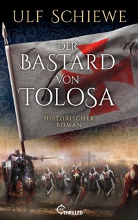 Der Bastard von Tolosa - Ulf Schiewe - E-Book